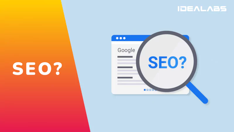 What is SEO and Why You Need It